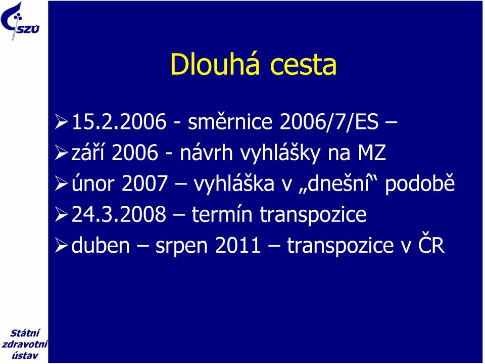 vyhlášky na MZ únor 2007 vyhláška v dnešní