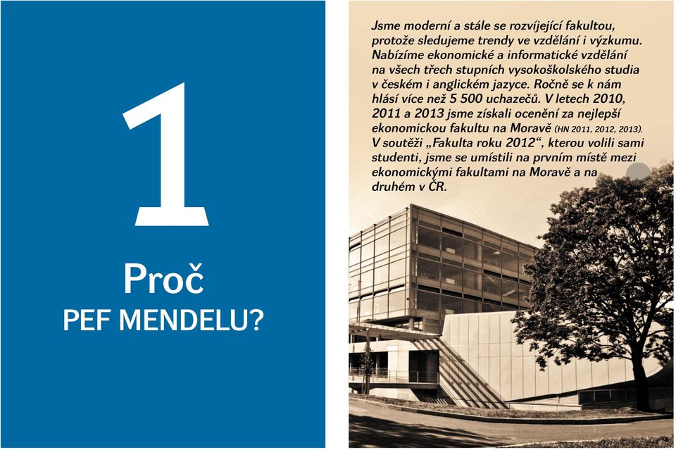 Ročně se k nám hlásí více než 5 500 uchazečů.