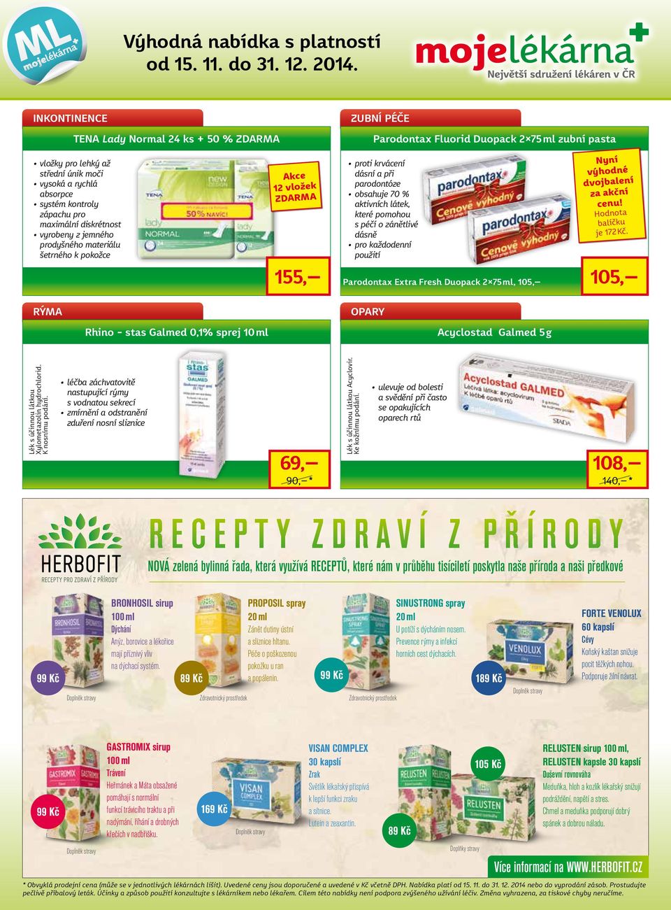 pomohou s péčí o zánětlivé dásně pro každodenní použití Parodontax Extra Fresh Duopack 2 75 ml, 105, Nyní výhodné dvojbalení za akční cenu! Hodnota balíčku je 172.