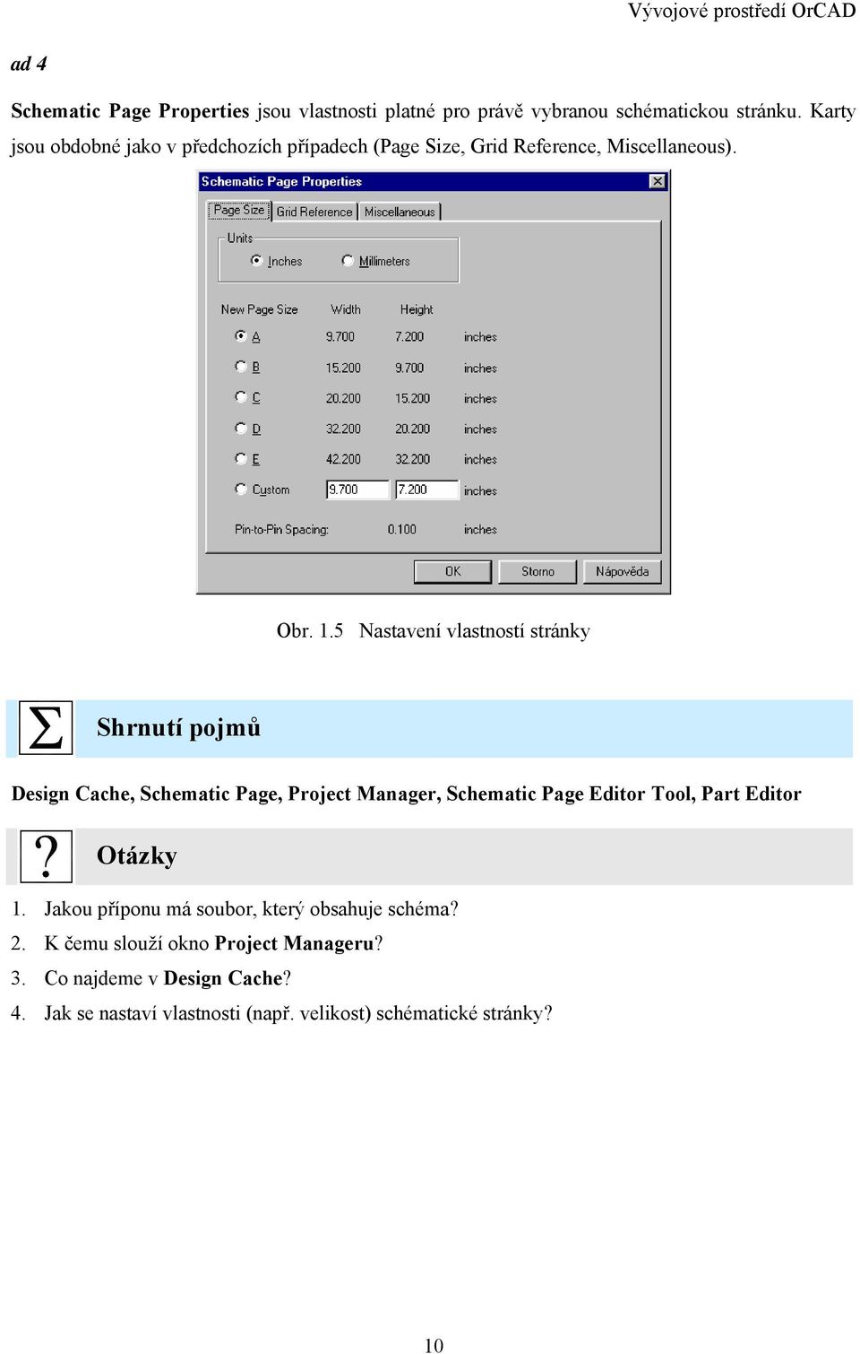 5 Nastavení vlastností stránky Shrnutí pojmů Design Cache, Schematic Page, Project Manager, Schematic Page Editor Tool, Part