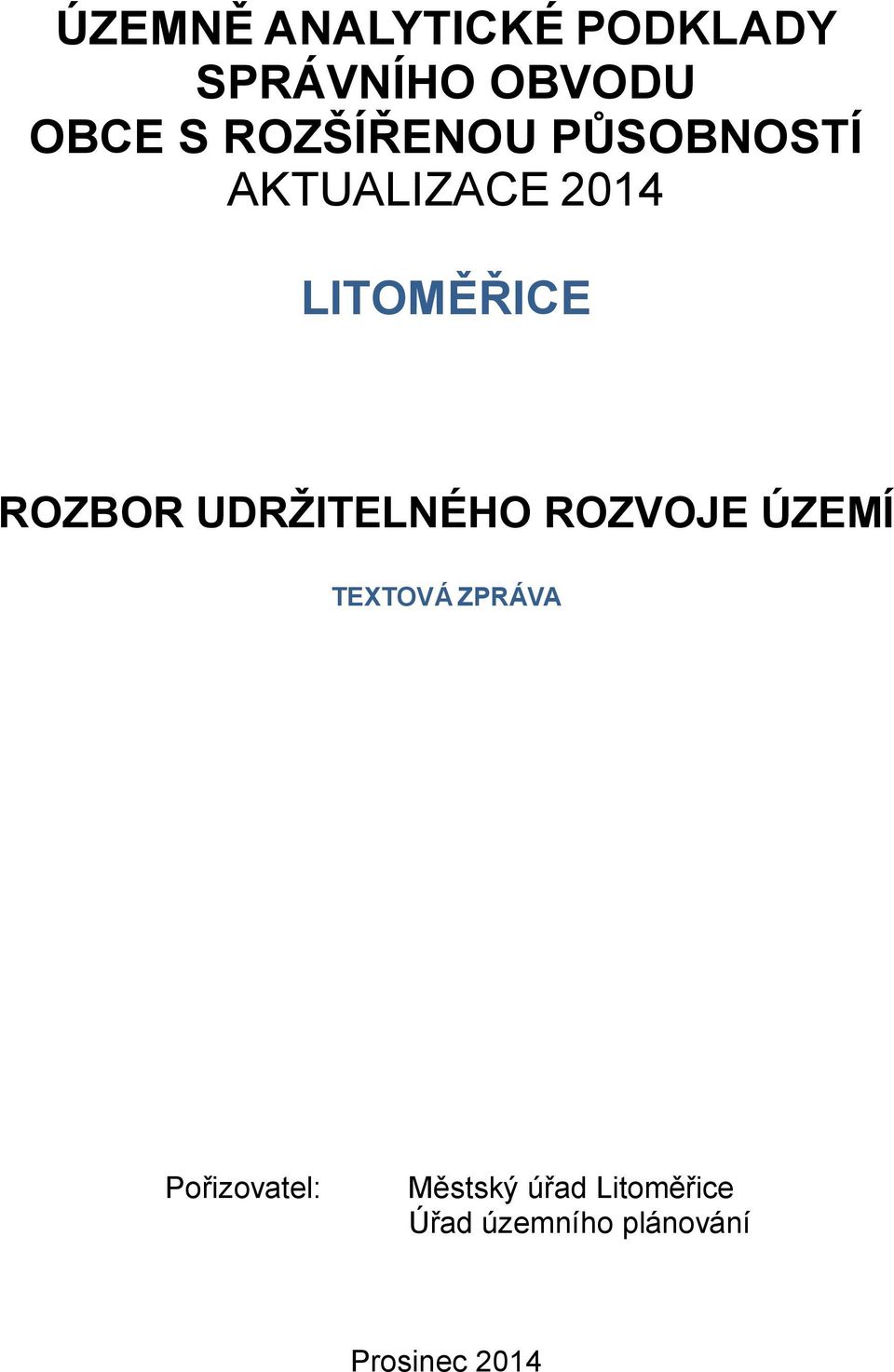 ROZBOR UDRŽITELNÉHO ROZVOJE ÚZEMÍ TEXTOVÁ ZPRÁVA