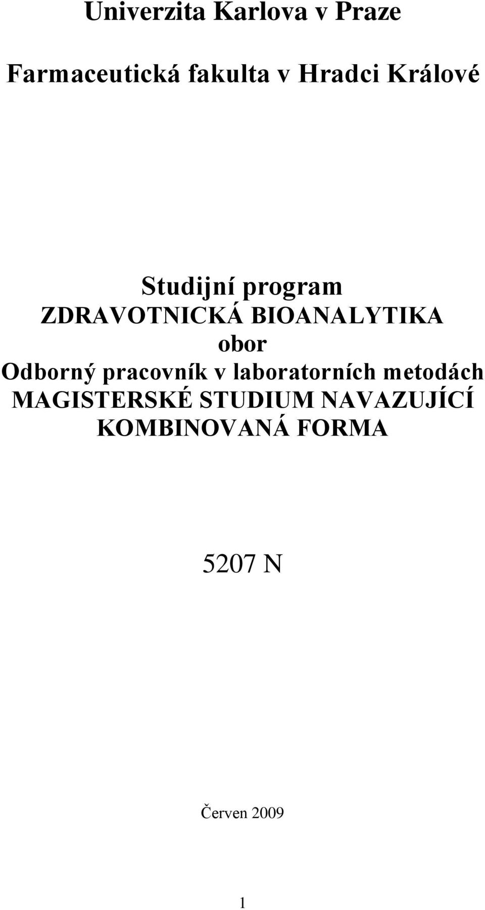 BIOANALYTIKA obor Odborný pracovník v laboratorních