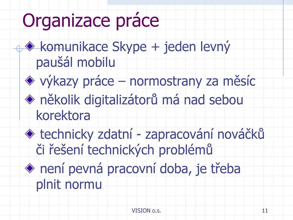 korektora technicky zdatní - zapracování nováčků či řešení