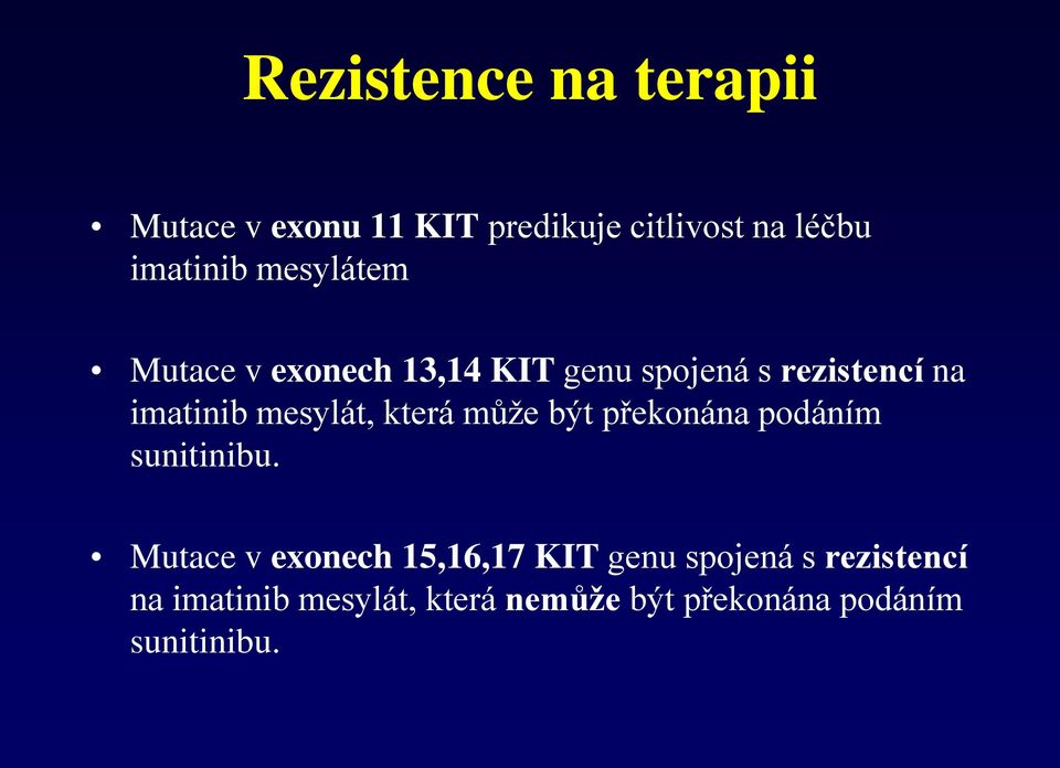 která může být překonána podáním sunitinibu.