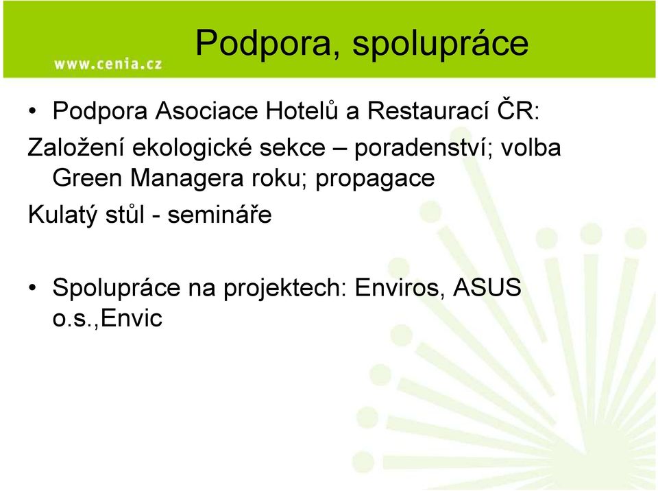 poradenství; volba Green Managera roku; propagace