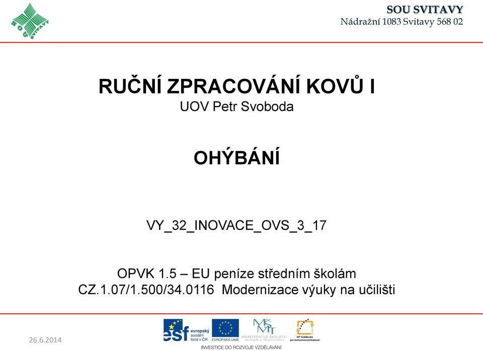 OPVK 1.5 EU peníze středním školám CZ.1.07/1.