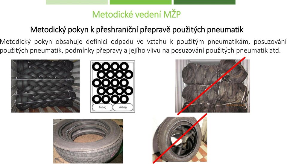 vztahu k použitým pneumatikám, posuzování použitých pneumatik,