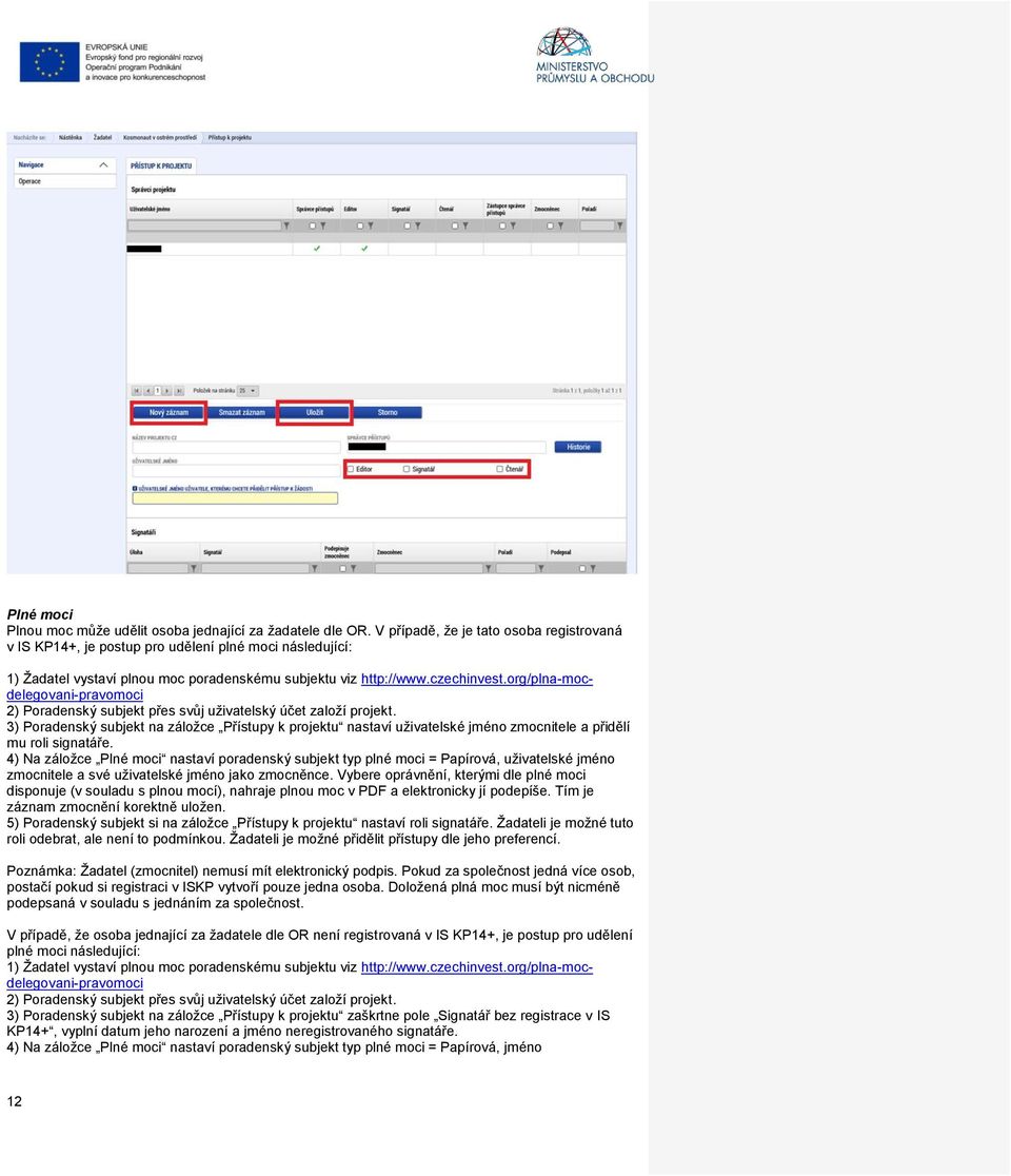 org/plna-mocdelegovani-pravomoci 2) Poradenský subjekt přes svůj uživatelský účet založí projekt.