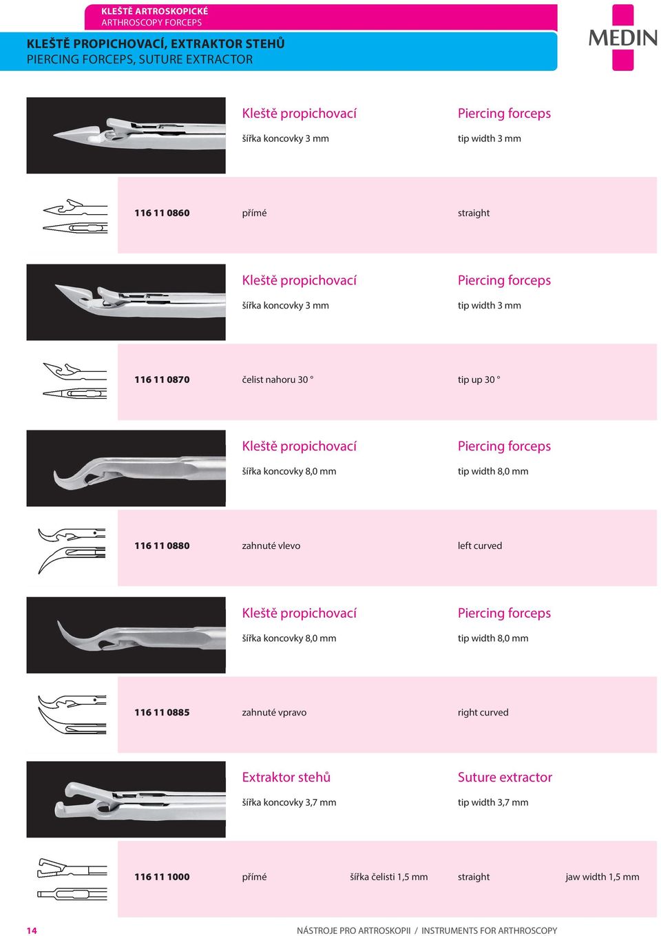 Piercing forceps tip width 8,0 mm 116 11 0880 zahnuté vlevo left curved Kleště propichovací šířka koncovky 8,0 mm Piercing forceps tip width 8,0 mm 116 11 0885 zahnuté vpravo right