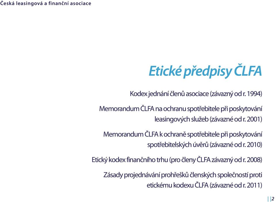 2001) Memorandum ČLFA k ochraně spotřebitele při poskytování spotřebitelských úvěrů (závazné od r.