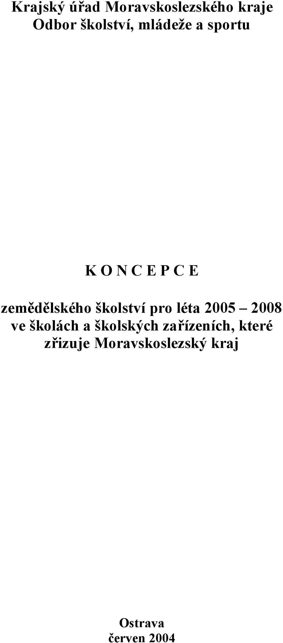 školství pro léta 2005 2008 ve školách a školských