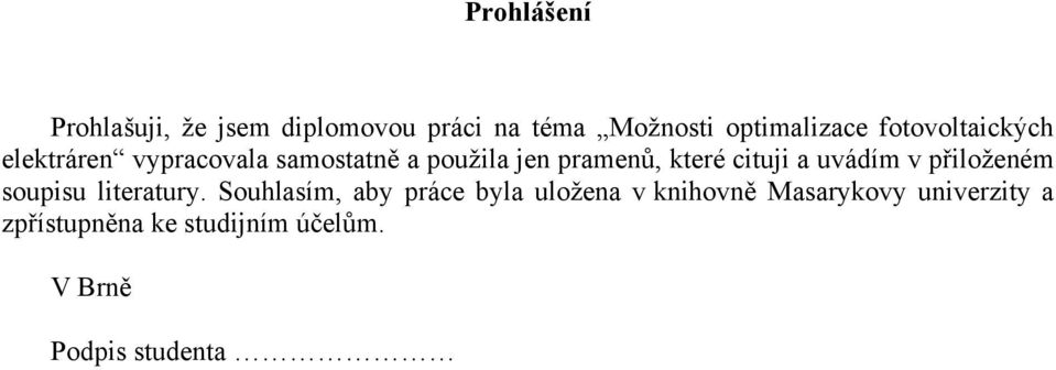 cituji a uvádím v přiloženém soupisu literatury.