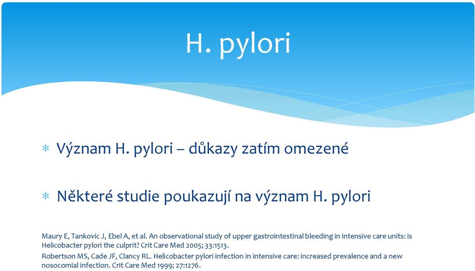 An observational study of upper gastrointestinal bleeding in intensive care units: is Helicobacter pylori the