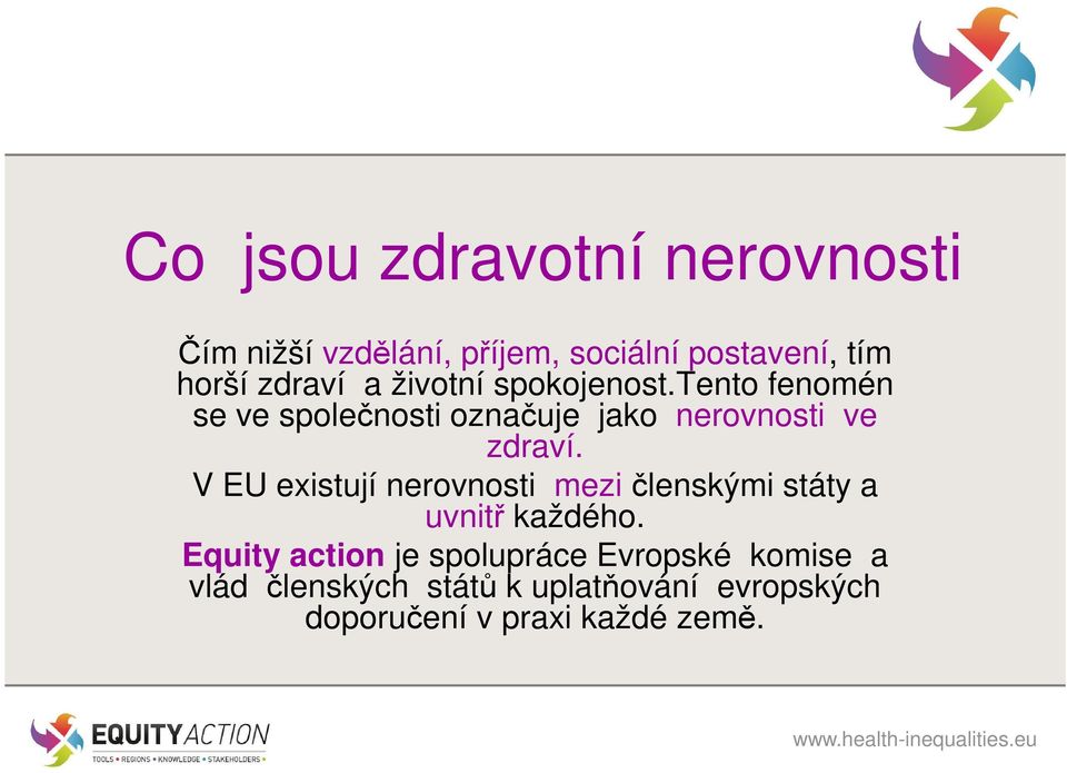 tento fenomén se ve společnosti označuje jako nerovnosti ve zdraví.