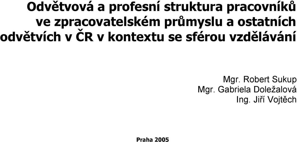 ČR v kontextu se sférou vzdělávání Mgr.