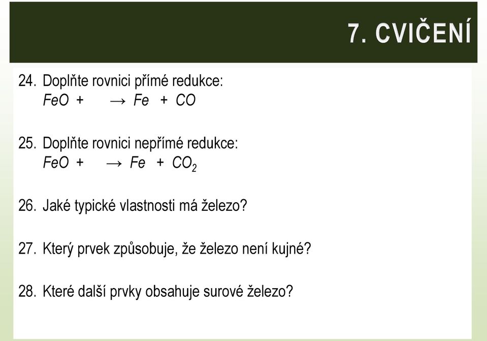 Jaké typické vlastnosti má železo? 27.