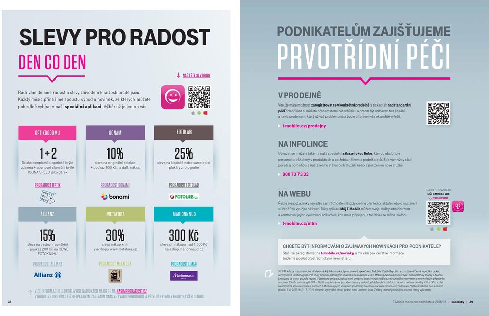 OPTIKDODOMU BONAMI FOTOLAB 1 + 2 Druhé kompletní dioptrické brýle zdarma + sportovní sluneční brýle ICONA SPEED jako dárek 10% sleva na originální kolekce + poukaz 100 Kč na další nákup 25% sleva na