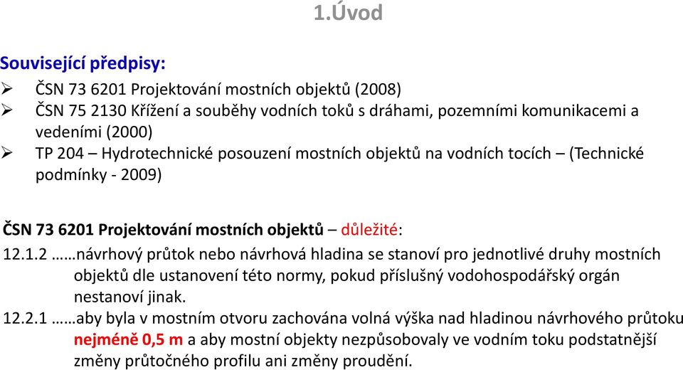 Projektování mostních objektů důležité: 12