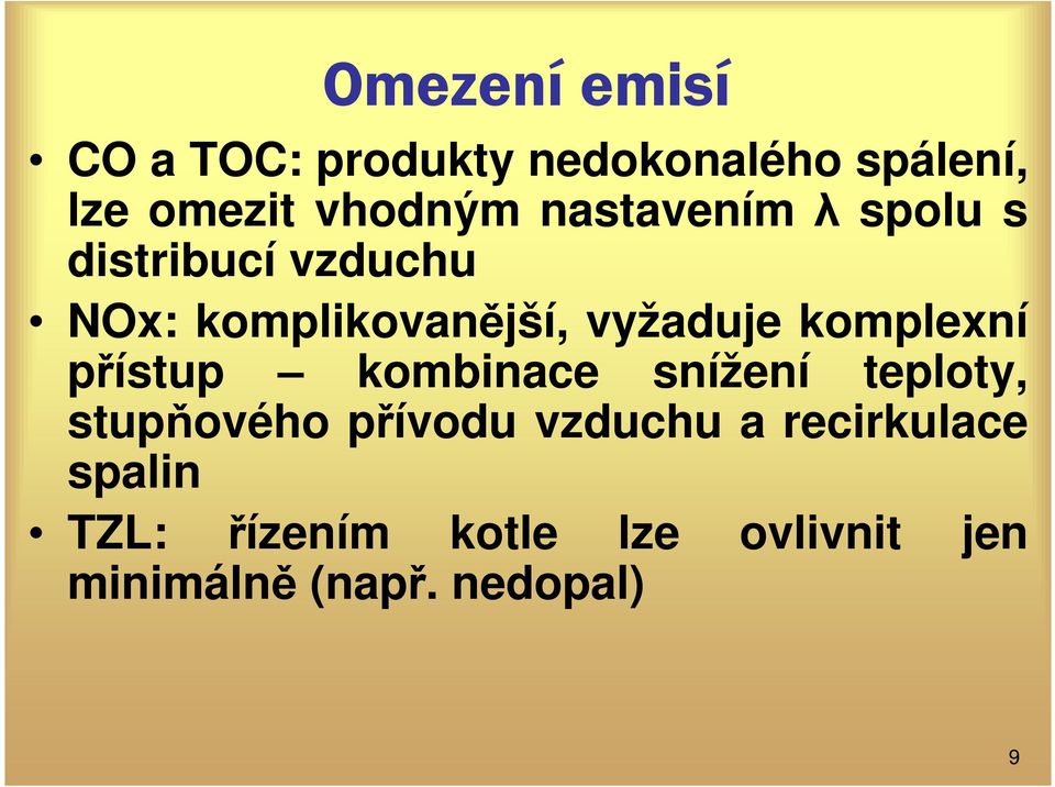 komplexní přístup kombinace snížení teploty, stupňového přívodu vzduchu a