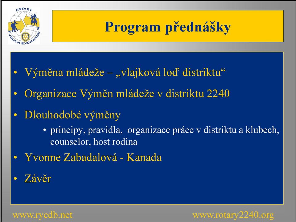 výměny principy, pravidla, organizace práce v distriktu a