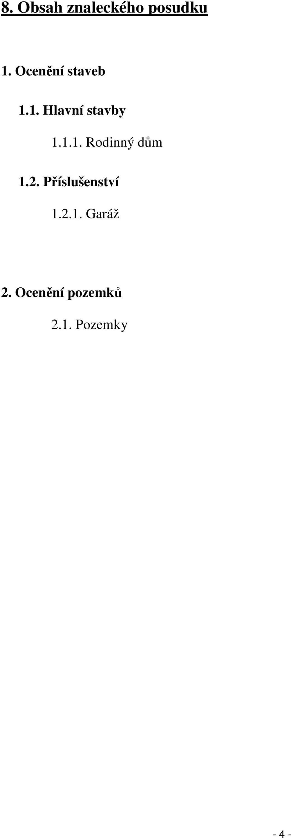 2. Příslušenství 1.2.1. Garáž 2.