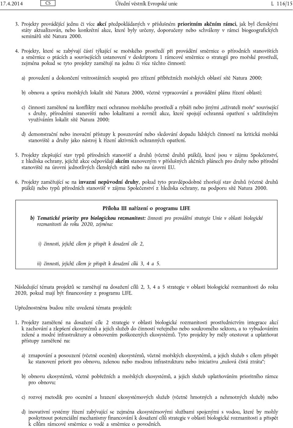 rámci biogeografických seminářů sítě Natura 2000. 4.