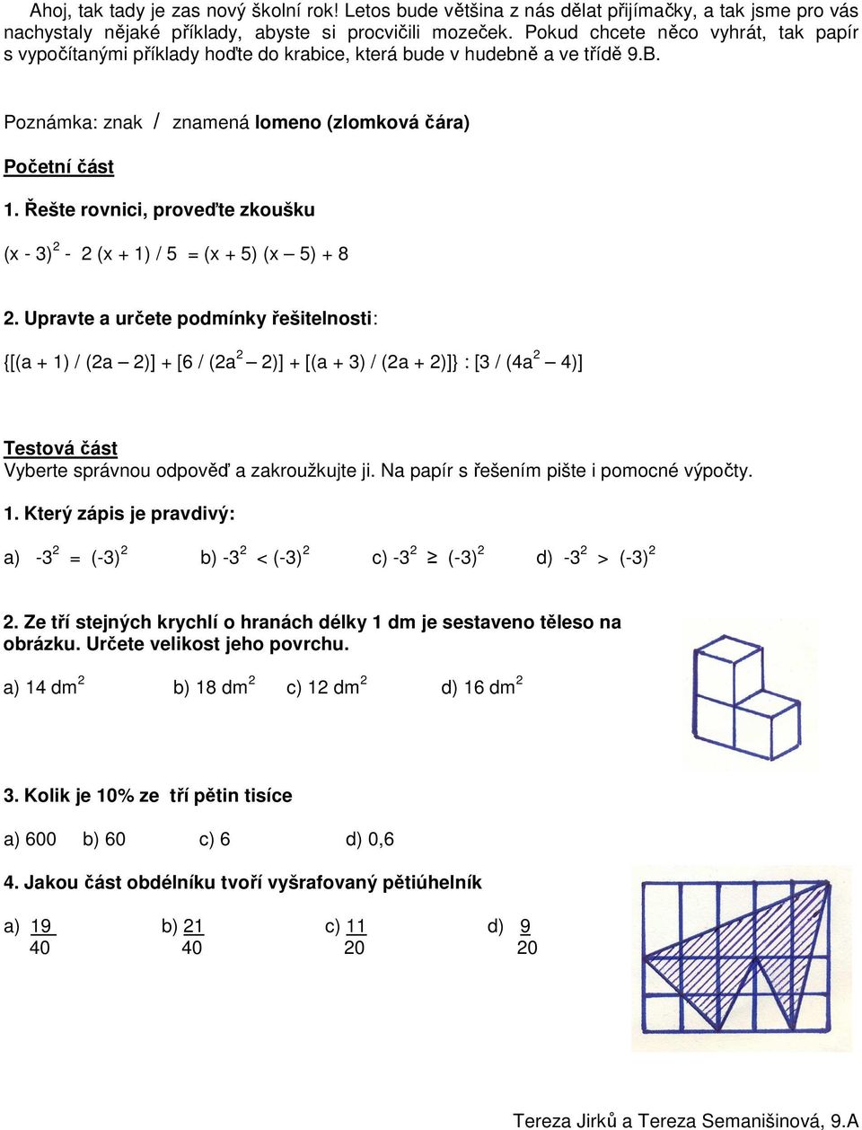 Řešte rovnici, proveďte zkoušku (x - 3) 2-2 (x + 1) / 5 = (x + 5) (x 5) + 8 2.