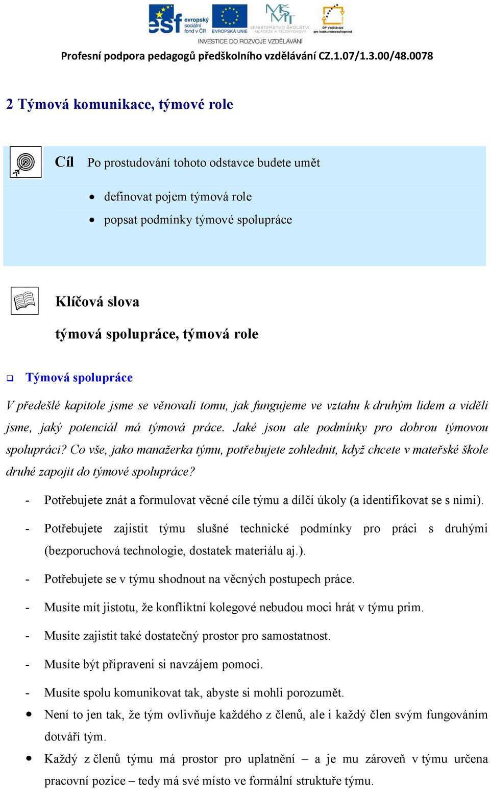 Co vše, jako manažerka týmu, potřebujete zohlednit, když chcete v mateřské škole druhé zapojit do týmové spolupráce?