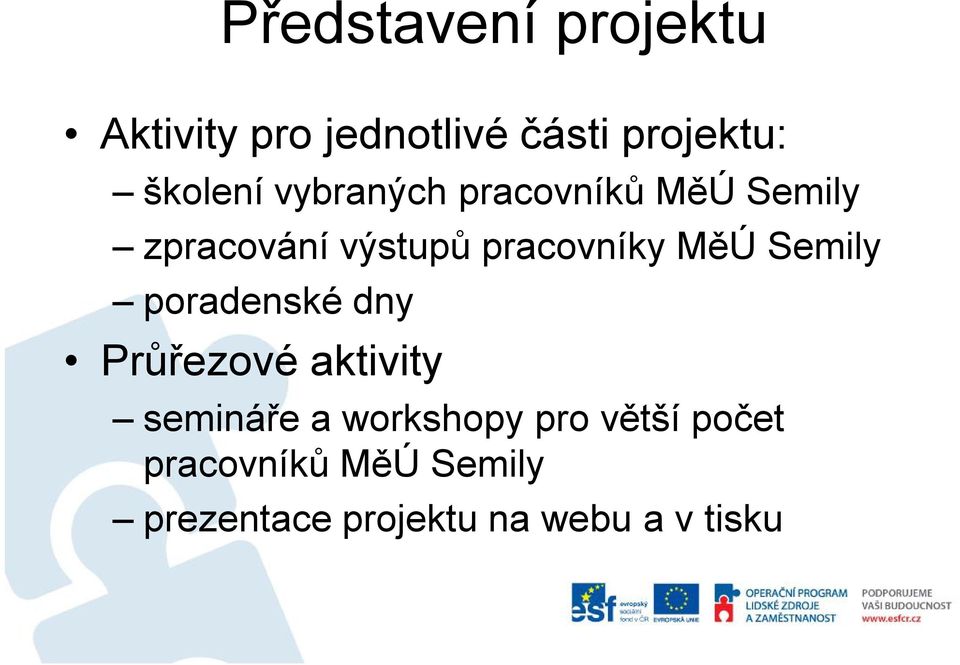 pracovníky MěÚ Semily poradenské dny Průřezové aktivity semináře a