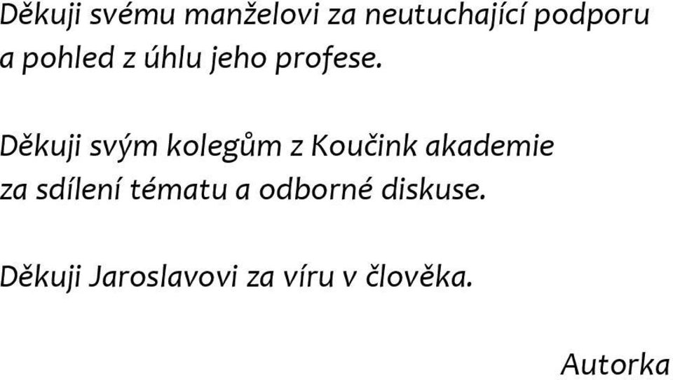 Děkuji svým kolegům z Koučink akademie za sdílení