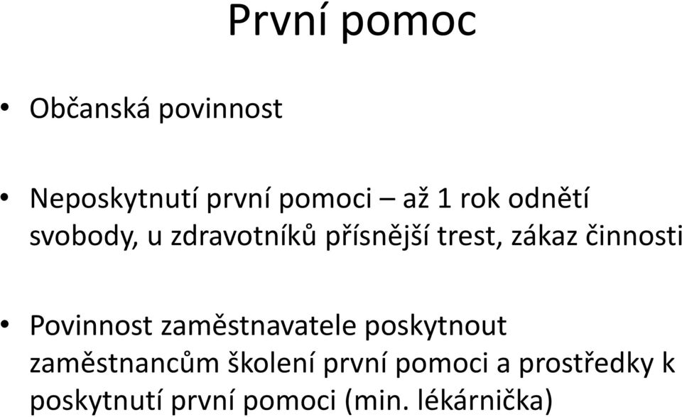 činnosti Povinnost zaměstnavatele poskytnout zaměstnancům