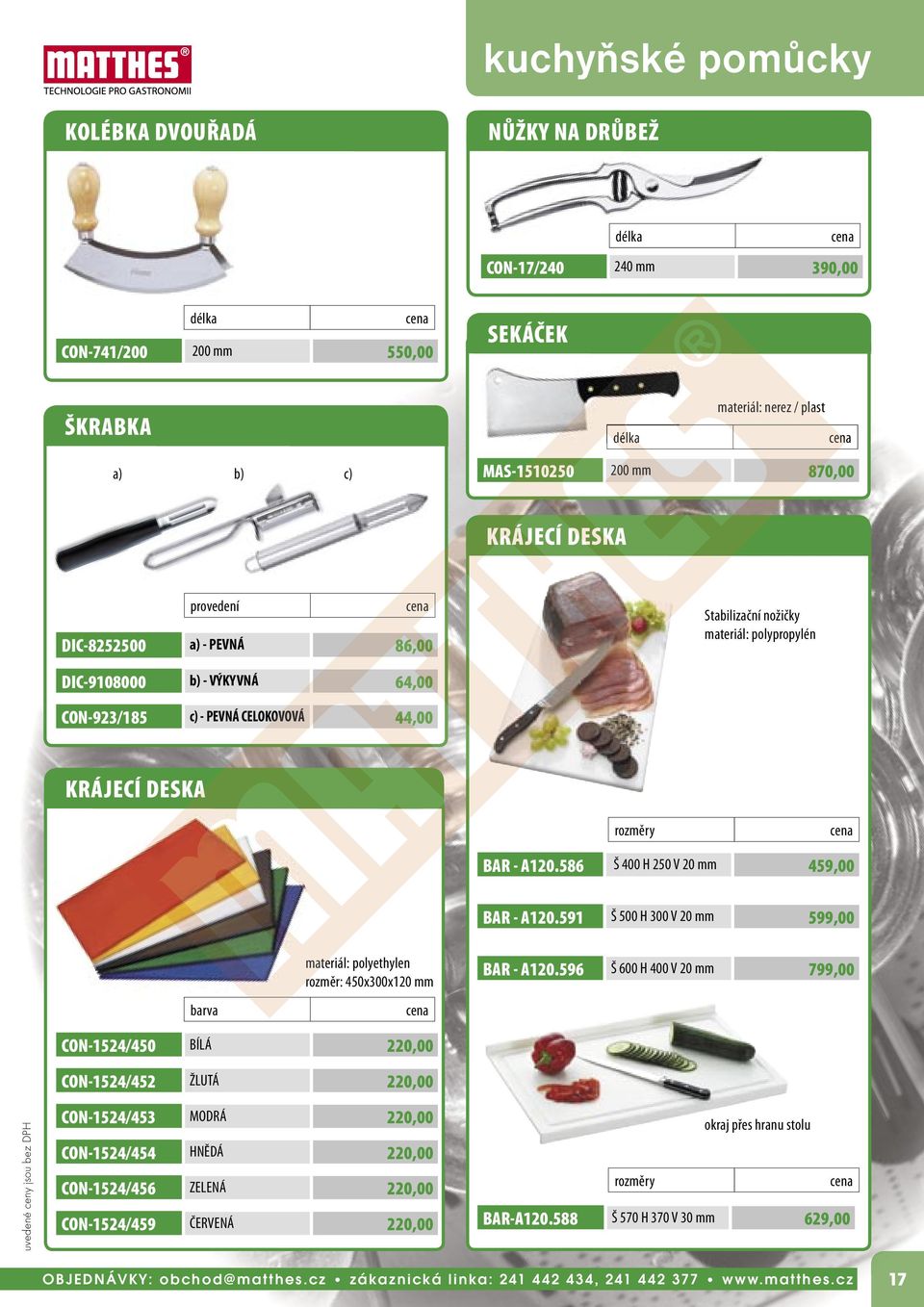 586 Š 400 H 250 V 20 mm 459,00 barva materiál: polyethylen : 450x300x120 mm BAR - A120.591 Š 500 H 300 V 20 mm 599,00 BAR - A120.