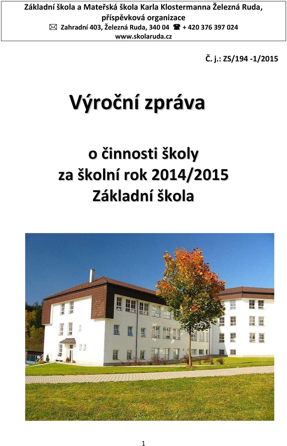 04 + 420 376 397 024 www.skolaruda.cz Č. j.
