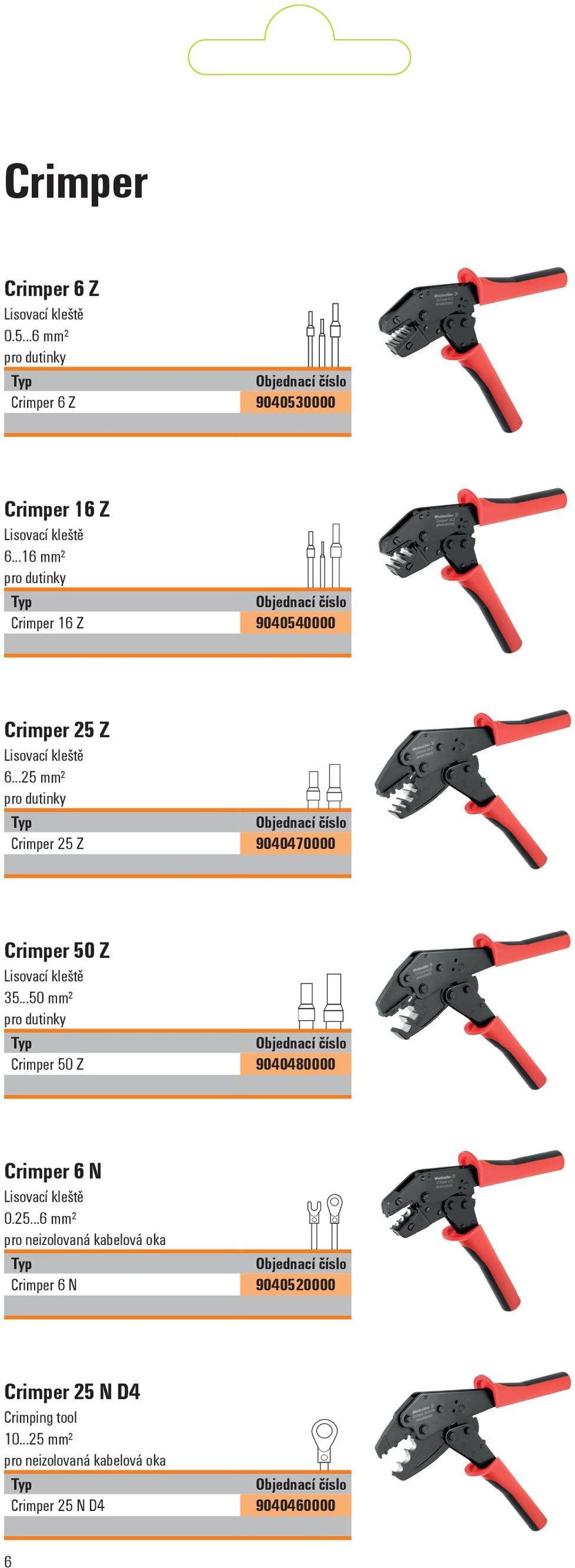 ..25 ² pro dutinky Crimper 25 Z 9040470000 Crimper 50 Z 35.