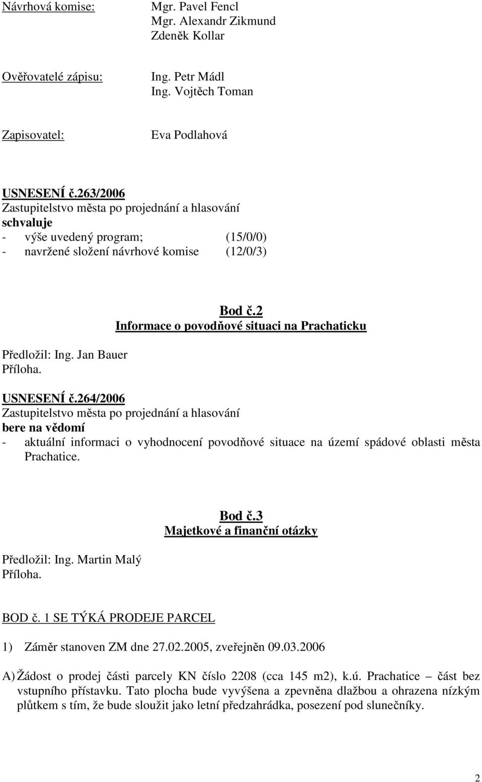 2 Informace o povodňové situaci na Prachaticku USNESENÍ č.