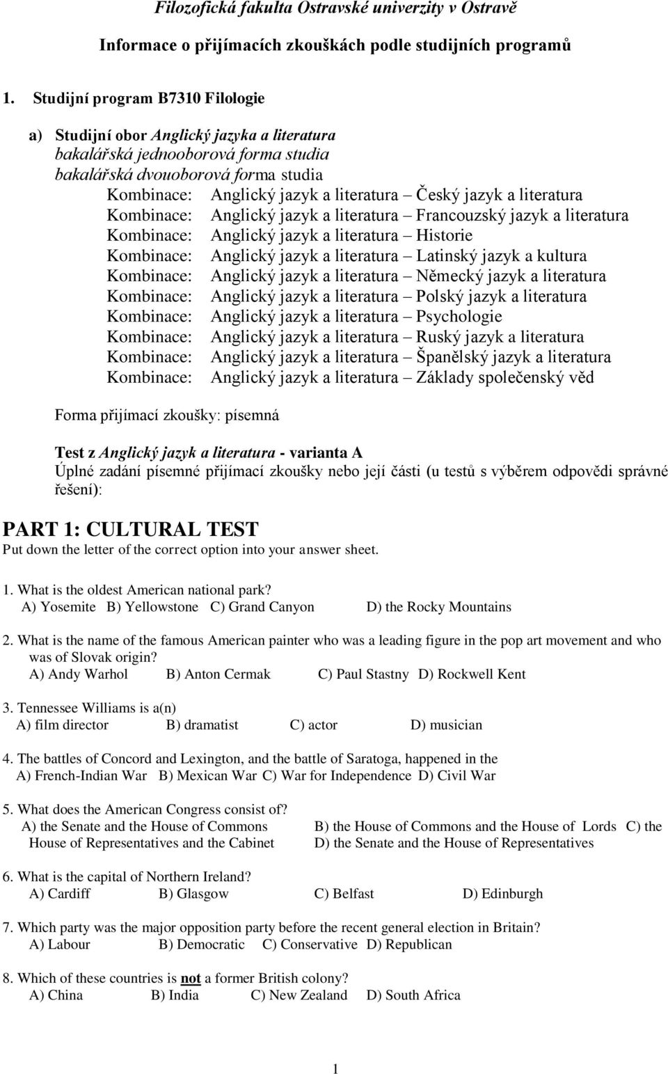 jazyk a literatura Kombinace: Anglický jazyk a literatura Francouzský jazyk a literatura Kombinace: Anglický jazyk a literatura Historie Kombinace: Anglický jazyk a literatura Latinský jazyk a