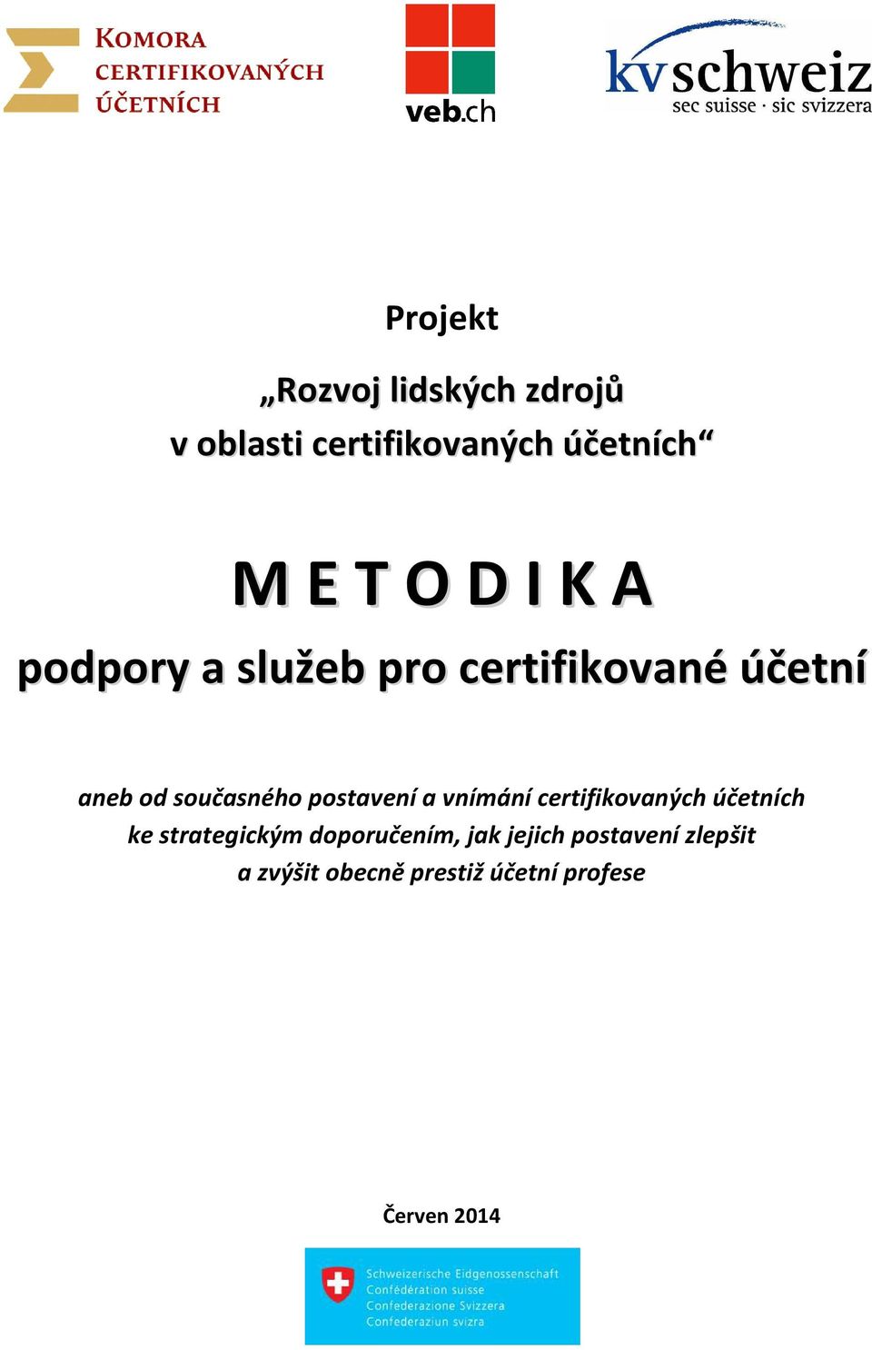 postavení a vnímání certifikovaných účetních ke strategickým doporučením,