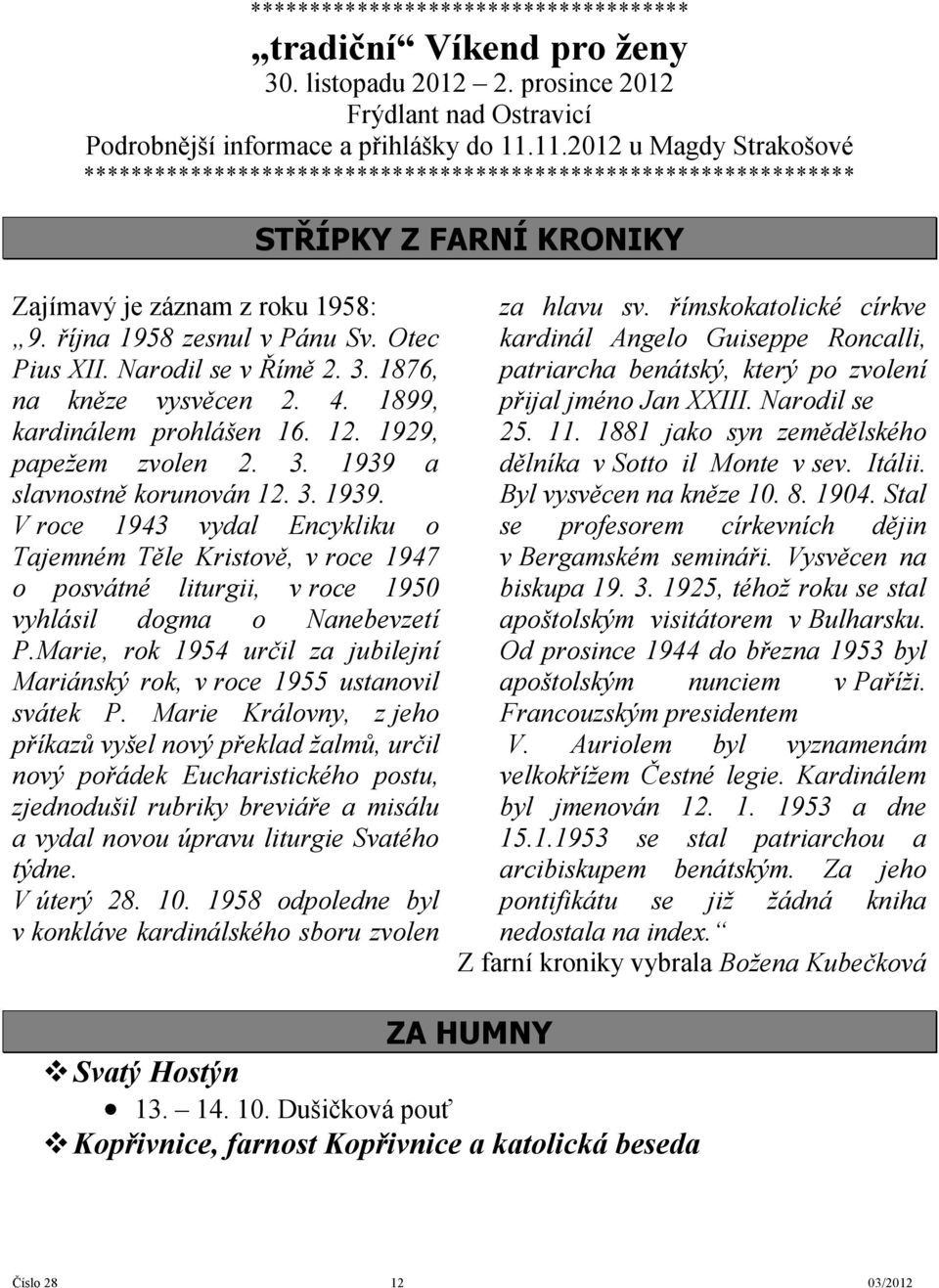 Narodil se v Římě 2. 3. 1876, na kněze vysvěcen 2. 4. 1899, kardinálem prohlášen 16. 12. 1929, papežem zvolen 2. 3. 1939 