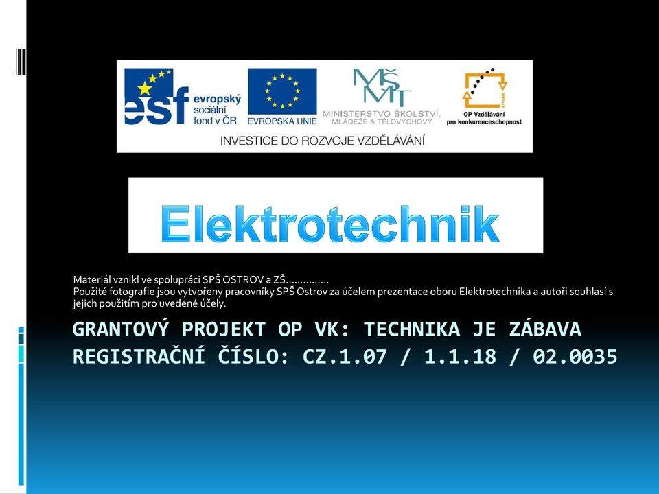 Elektrotechnika a autoři souhlasí s jejich použitím pro uvedené účely.