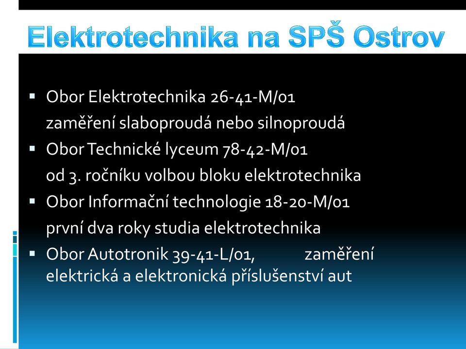 ročníku volbou bloku elektrotechnika Obor Informační technologie 18-20-M/01