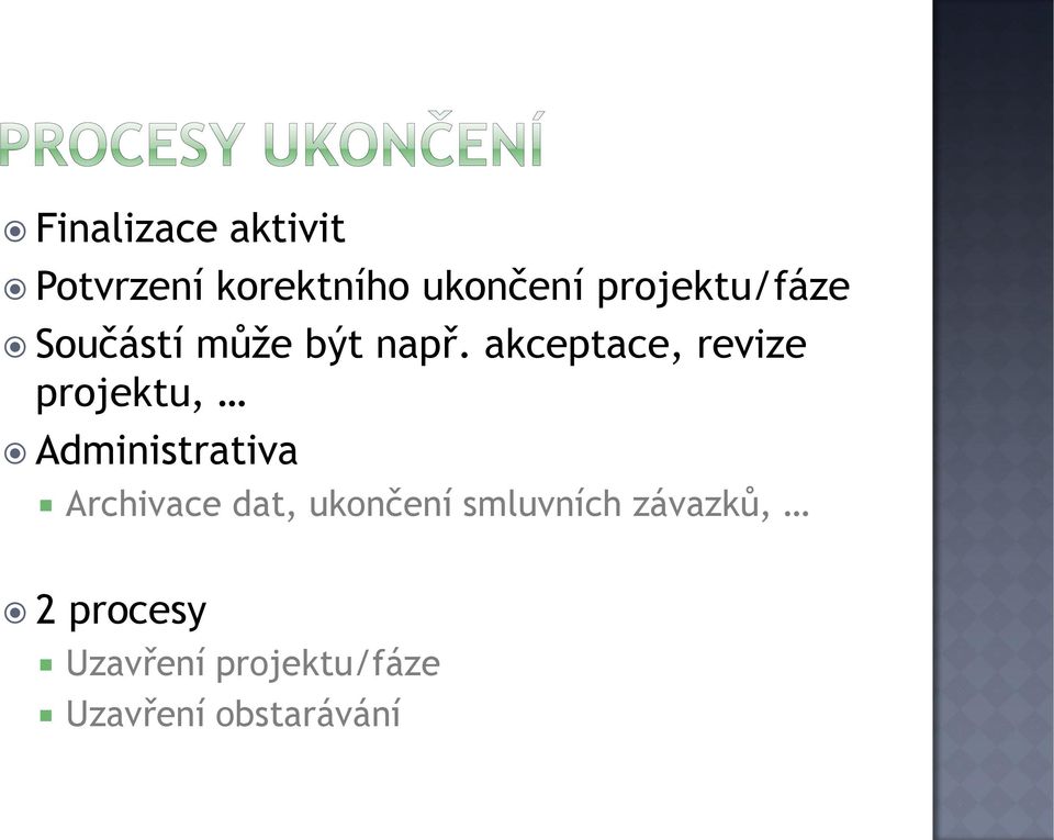 akceptace, revize projektu, Administrativa Archivace