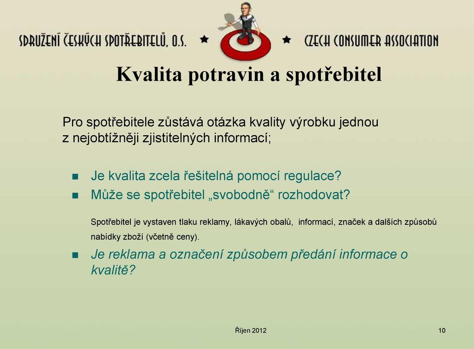 Může se spotřebitel svobodně rozhodovat?