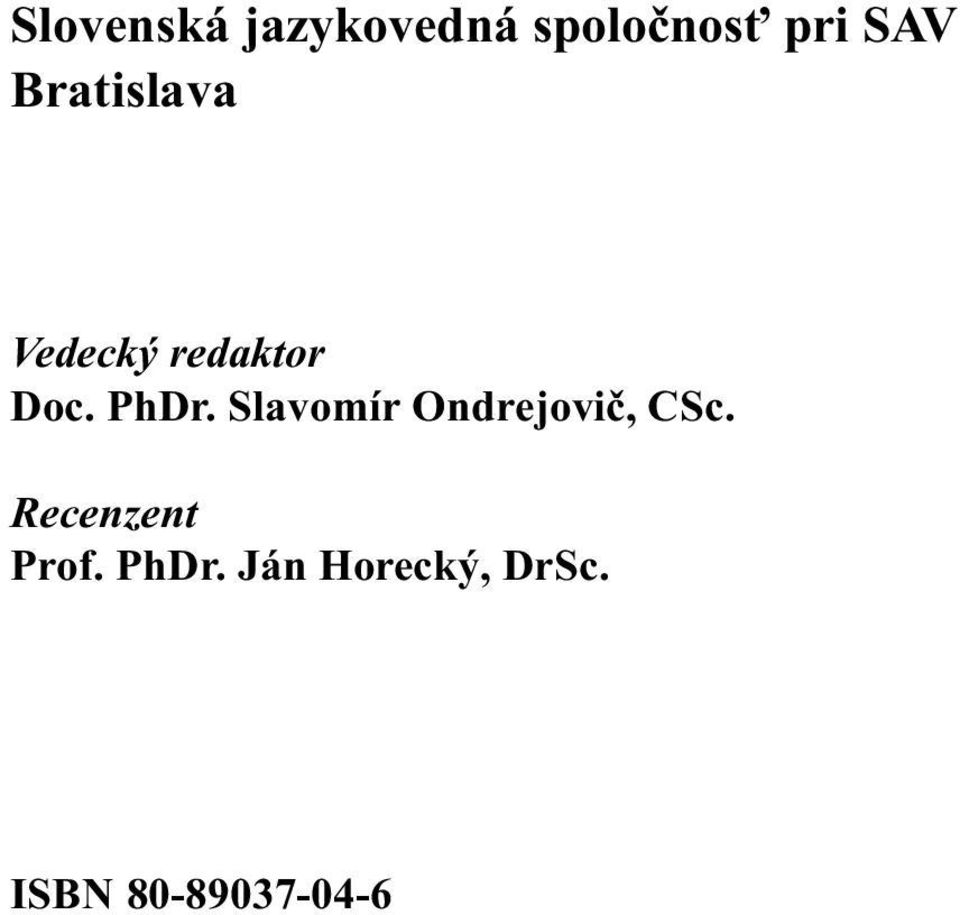 Slavomír Ondrejoviè, CSc. Recenzent Prof.