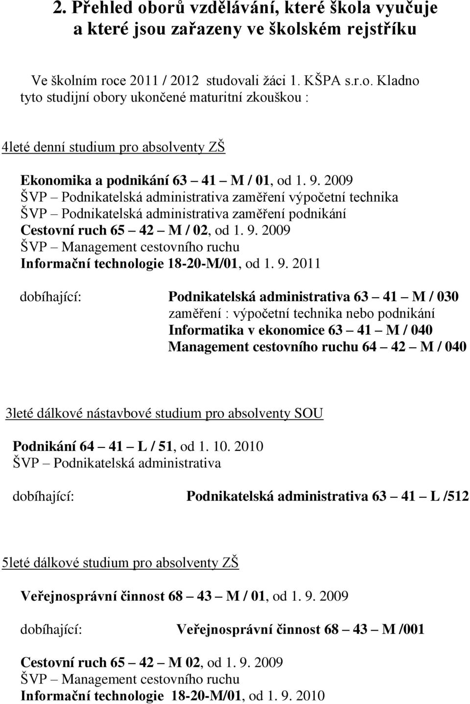 2009 ŠVP Management cestovního ruchu Informační technologie 18-20-M/01, od 1. 9.