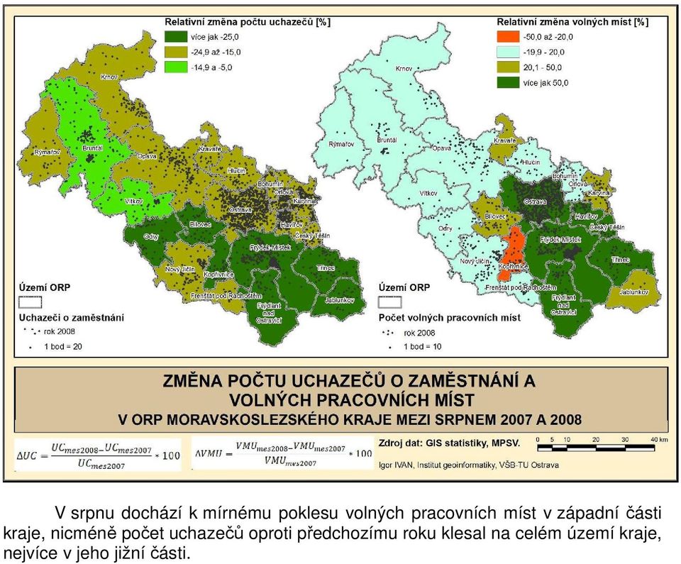 nicméně počet uchazečů oproti předchozímu