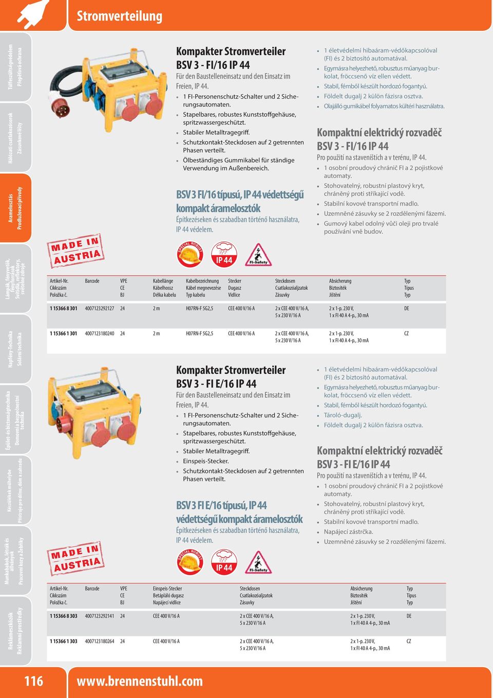 Schutzkontakt- auf 2 getrennten Phasen verteilt. Ölbeständiges Gummikabel für ständige Verwendung im Außenbereich.