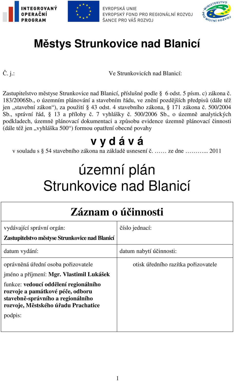 7 vyhlášky č. 500/2006 Sb.