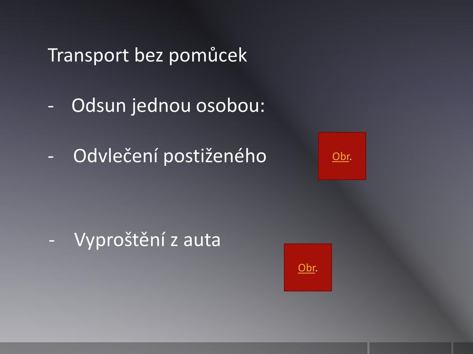 Odvlečení postiženého