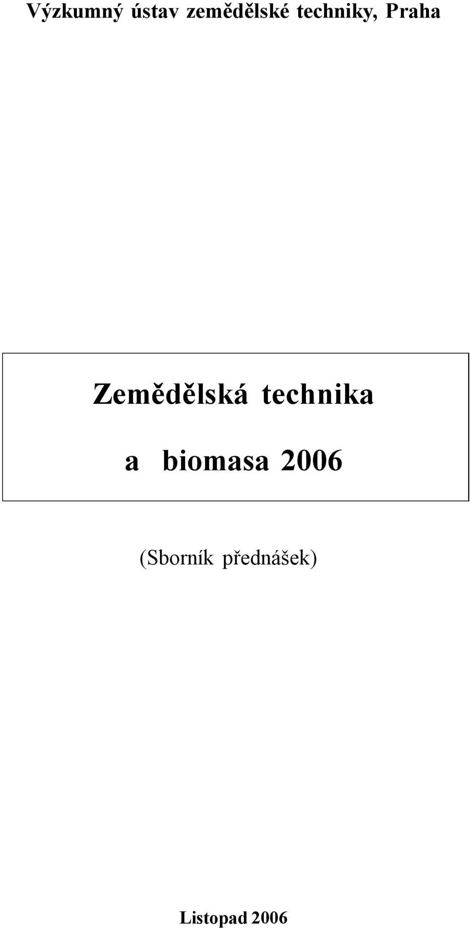 technika a biomasa 2006