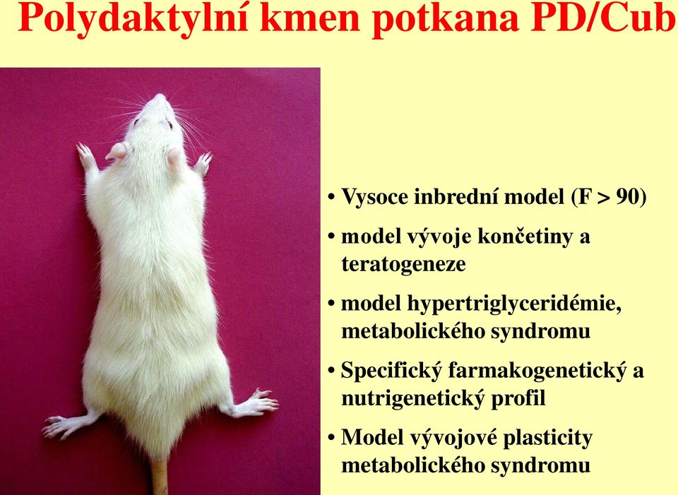 hypertriglyceridémie, metabolického syndromu Specifický